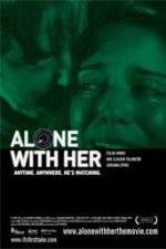Watch Alone with Her FMoviesFree