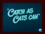 Watch Catch as Cats Can (Short 1947) FMoviesFree