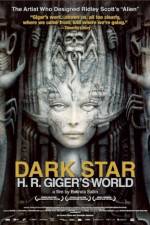 Watch Dark Star: HR Gigers Welt FMoviesFree