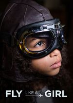 Watch Fly Like a Girl FMoviesFree