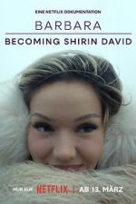 Watch Barbara - Becoming Shirin David FMoviesFree