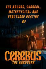 Watch The Absurd, Surreal, Metaphysical and Fractured Destiny of Cerebus the Aardvark FMoviesFree