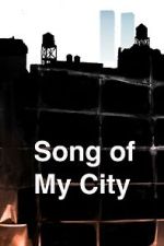 Watch Song of My City (Short 2025) FMoviesFree