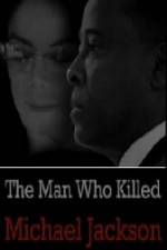 Watch The Man Who Killed Michael Jackson FMoviesFree