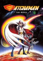 Watch Gatchaman The Movie FMoviesFree