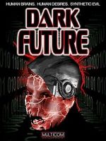 Watch Dark Future FMoviesFree