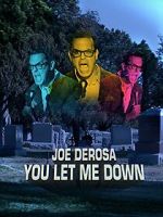Watch Joe Derosa: You Let Me Down (TV Special 2017) FMoviesFree