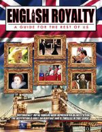 Watch English Royalty: A Guide for the Rest of Us FMoviesFree