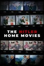 Watch The Hitler Home Movies FMoviesFree