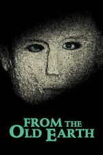 Watch From the Old Earth FMoviesFree