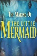 Watch The Making of The Little Mermaid FMoviesFree