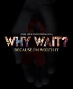 Watch Why Wait? FMoviesFree