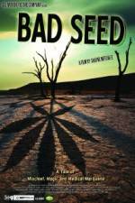 Watch Bad Seed: A Tale of Mischief, Magic and Medical Marijuana FMoviesFree