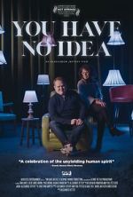 Watch You Have No Idea FMoviesFree