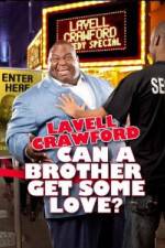 Watch Lavell Crawford Can a Brother Get Some Love FMoviesFree