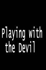 Watch Playing with the Devil FMoviesFree