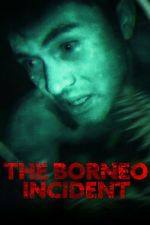 Watch The Borneo Incident FMoviesFree