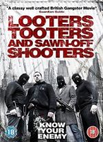 Watch Looters, Tooters and Sawn-Off Shooters FMoviesFree