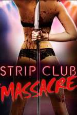 Watch Strip Club Massacre FMoviesFree