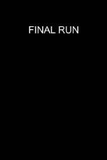 Watch Final Run FMoviesFree