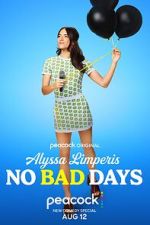 Watch Alyssa Limperis: No Bad Days (TV Special 2022) FMoviesFree