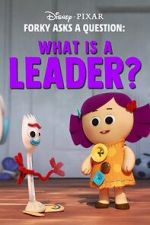 Watch Forky Asks a Question: What Is a Leader? FMoviesFree