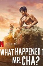 Watch What Happened to Mr Cha? FMoviesFree