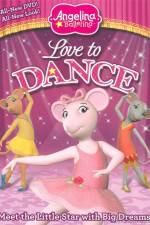Watch Angelina Ballerina: Love To Dance FMoviesFree