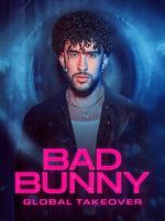 Watch Bad Bunny: Global Takeover FMoviesFree