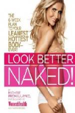 Watch Look Better Naked FMoviesFree