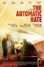 Watch The Automatic Hate FMoviesFree