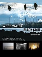 Watch White Water, Black Gold FMoviesFree