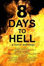 Watch 8 Days to Hell FMoviesFree