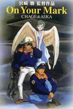 Watch Chage & Aska: On Your Mark FMoviesFree