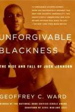 Watch Unforgivable Blackness: The Rise and Fall of Jack Johnson FMoviesFree