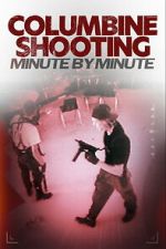 Watch Columbine Shooting: Minute by Minute FMoviesFree