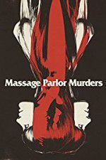 Watch Massage Parlor Murders! FMoviesFree