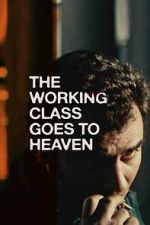 Watch The Working Class Goes to Heaven FMoviesFree
