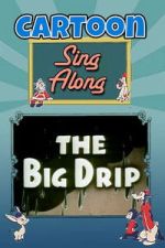Watch The Big Drip FMoviesFree