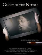Watch Ghost of the Needle FMoviesFree