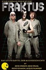 Watch Fraktus - Das letzte Kapitel der Musikgeschichte FMoviesFree