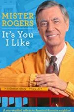 Watch Mister Rogers: It\'s You I Like FMoviesFree