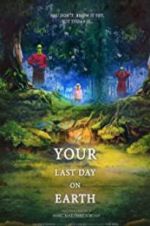 Watch Your last day on earth FMoviesFree