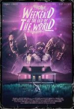 Watch Weekend at the End of the World FMoviesFree
