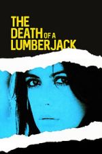Watch The Death of a Lumberjack FMoviesFree