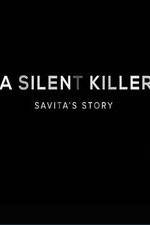 Watch A Silent Killer Savita's Story FMoviesFree