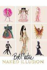 Watch Bob Mackie: Naked Illusion FMoviesFree