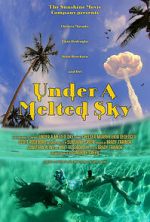 Watch Under a Melted Sky FMoviesFree