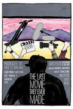 Watch The Last Movie They Ever Made FMoviesFree