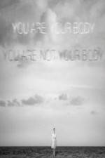 Watch You Are Your Body/You Are Not Your Body FMoviesFree
